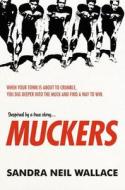 Muckers di Sandra Neil Wallace edito da Alfred A. Knopf Books for Young Readers