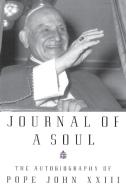 Journal of a Soul: The Autobiography of Pope John XXIII di Pope John XXIII edito da IMAGE BOOKS