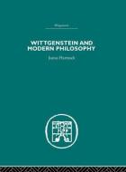 Wittgenstein and Modern Philosophy di Justus Hartnack edito da Taylor & Francis Ltd