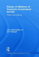 Essays on Balance of Payments Constrained Growth di John McCombie edito da Taylor & Francis Ltd