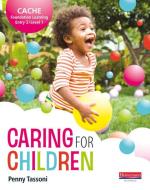 CACHE Entry Level 3/Level 1 Caring for Children Student Book di Penny Tassoni edito da Pearson Education Limited