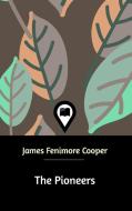 The Pioneers di James Fenimore Cooper edito da Blurb