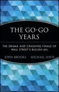 The Go-Go Years di John Brooks edito da John Wiley & Sons