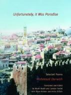 Selected Poems di Mahmoud Darwish edito da University Of California Press