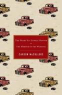 The Heart Is a Lonely Hunter/The Member of the Wedding di Carson McCullers edito da Houghton Mifflin Harcourt (HMH)