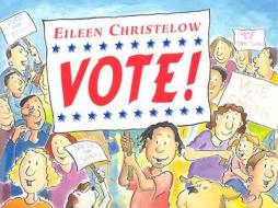 Vote! di Eileen Christelow edito da Clarion Books