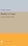 Shelley's CENCI di Stuart Curran edito da Princeton University Press