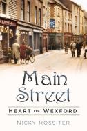 Main Street di Nicky Rossiter edito da The History Press Ltd