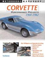 Corvette Performance Projects 1968-1982 di Tom Benford edito da Motorbooks International