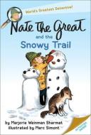 Nate the Great and the Snowy Trail di Marjorie Weinman Sharmat edito da TURTLEBACK BOOKS