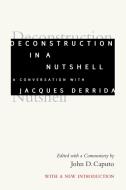 Deconstruction in a Nutshell di Jacques Derrida edito da Fordham University Press