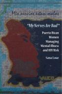 My Nerves Are Bad di Sana Loue edito da Vanderbilt University Press