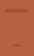 Research Opportunities in American Cultural History. di Unknown edito da Greenwood Press