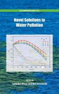 Novel Solutions to Water Pollution di Satinda Ahuja edito da AMER CHEMICAL SOC