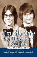 I'm the One the Other Isn't, Book Two: More Stevie-Stanley Stories di Stanley E. Toompas, Stephen E. Toompas edito da Headline Books