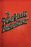 A Town Called Pandemonium di Will Hill edito da Jurassic London