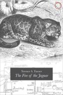 Fire of the Jaguar di Terence Turner edito da HAU