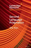 Second Language Pragmatics di Wei Ren edito da Cambridge University Press