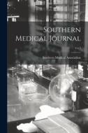 SOUTHERN MEDICAL JOURNAL 4 N.3 di SOUTHERN MEDICAL ASS edito da LIGHTNING SOURCE UK LTD