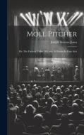 Moll Pitcher di Joseph Stevens Jones edito da LEGARE STREET PR