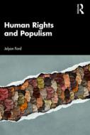 Human Rights And Populism di Jolyon Ford edito da Taylor & Francis Ltd