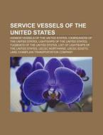 Service Vessels Of The United States: Ha di Books Llc edito da Books LLC, Wiki Series