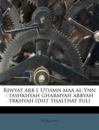 Riwyat Arb L Uthmn Maa Al-ynn : Tashkhya di Niqla Ilys edito da Nabu Press
