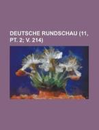 Deutsche Rundschau 11, Pt. 2; V. 214 di B. Cher Group, Bucher Group edito da Rarebooksclub.com