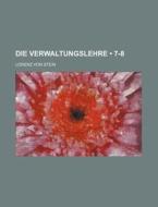 Die Verwaltungslehre (7-8) di Lorenz Von Stein edito da General Books Llc