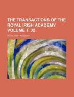The Transactions of the Royal Irish Academy Volume . 32 di Royal Irish Academy edito da Rarebooksclub.com