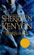 Born of Ice di Sherrilyn Kenyon edito da St. Martin's Press