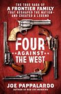 Four Against the West di Joe Pappalardo edito da ST MARTINS PR