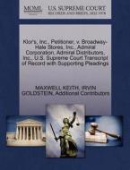 Klor's, Inc., Petitioner, V. Broadway-hale Stores, Inc., Admiral Corporation, Admiral Distributors, Inc., U.s. Supreme Court Transcript Of Record With di Maxwell Keith, Irvin Goldstein, Additional Contributors edito da Gale Ecco, U.s. Supreme Court Records