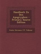 Handbuch Zu Den Apogryphen - Primary Source Edition di Gustav Hermann J. P. Volkmar edito da Nabu Press