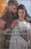The Viking's Stolen Princess di Sarah Rodi edito da HARLEQUIN SALES CORP