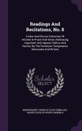 Readings And Recitations, No. 8 edito da Palala Press