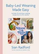Moon And Rue: Baby Led Weaning Made Easy