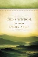 God\'s Wisdom For Your Every Need di Jack Countryman edito da Thomas Nelson Publishers