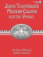 John Thompson's Modern Course for the Piano: The Third Grade Book: Something New Every Lesson di John Thompson edito da HAL LEONARD PUB CO