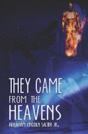 They Came From The Heavens di Salter, Abraham Jr. edito da Publishamerica