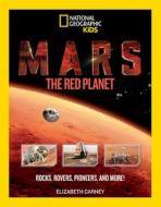 Mars: The Red Planet di Elizabeth Carney edito da National Geographic Kids