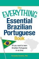 The Everything Essential Brazilian Portuguese Book di Fernanda Ferreira edito da Adams Media Corporation