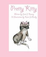 Pretty Kitty di Jack J. Koenig edito da Createspace