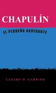 Chapulin di Lazaro O. Garrido edito da Palibrio