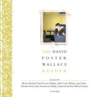 The David Foster Wallace Reader di David Foster Wallace edito da Blackstone Audiobooks