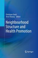 Neighbourhood Structure and Health Promotion edito da Springer US