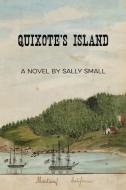 QUIXOTE'S ISLAND di Sally Small edito da iUniverse
