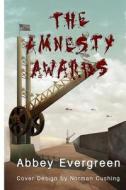 The Amnesty Awards! di Abbey Evergreen edito da Createspace