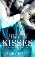 Midnight Kisses (Midnight Series) di Emily Bold edito da Createspace