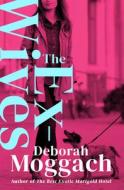 The Ex-Wives di Deborah Moggach edito da OPEN ROAD MEDIA
